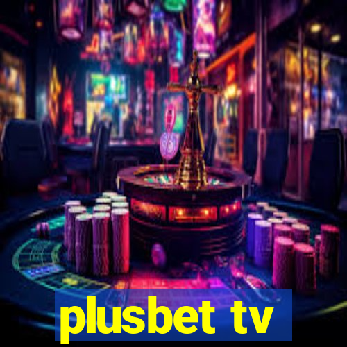 plusbet tv